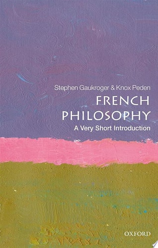 French Philosophy: A Very Short Introduction