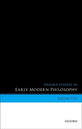 Oxford Studies in Early Modern Philosophy: Volume VIII