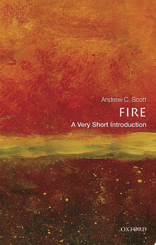 Fire: A Very Short Introduction
