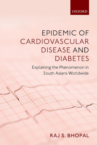 Epidemic of Cardiovascular Disease and Diabetes: Explaining the Phenomenon in South Asians Worldwide