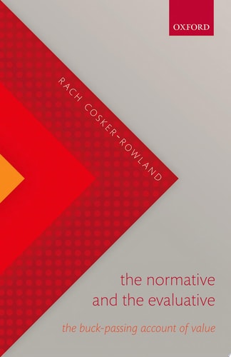 The Normative and the Evaluative: The Buck-Passing Account of Value