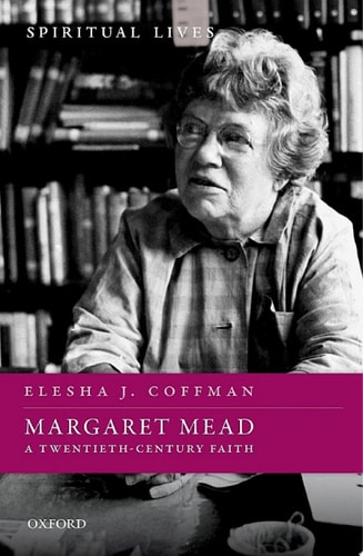 Margaret Mead: A Twentieth-Century Faith