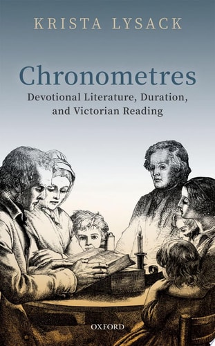 Chronometres: Devotional Literature, Duration, And Victorian Reading