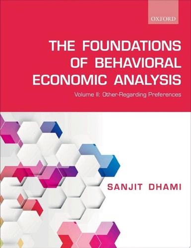 The Foundations of Behavioral Economic Analysis Volume II: Other-Regarding Preferences