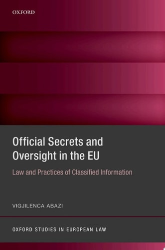 Official Secrets and Oversight in the EU: Law and Practices of Classified Information