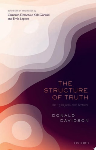 The Structure of Truth: The 1970 John Locke Lectures