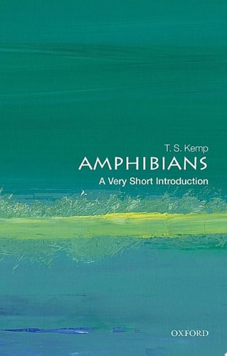 Amphibians: A Very Short Introduction