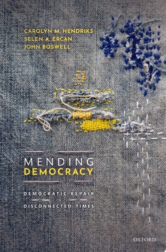 Mending Democracy: Democratic Repair in Disconnected Times