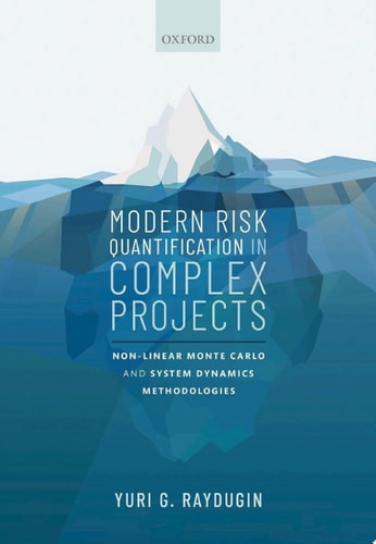 Modern Risk Quantification in Complex Projects: Non-linear Monte Carlo and System Dynamics Methodologies
