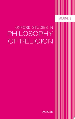 Oxford Studies in Philosophy of Religion: Volume 9