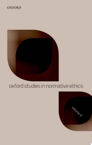 Oxford Studies in Normative Ethics: Volume 9