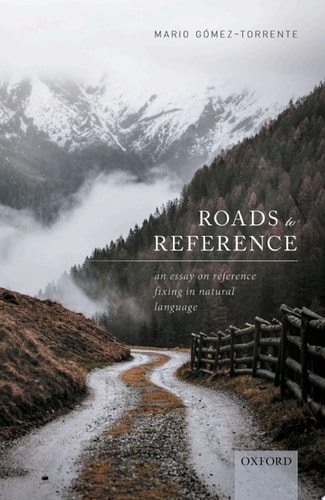 Roads to Reference: An Essay on Reference Fixing in Natural Language