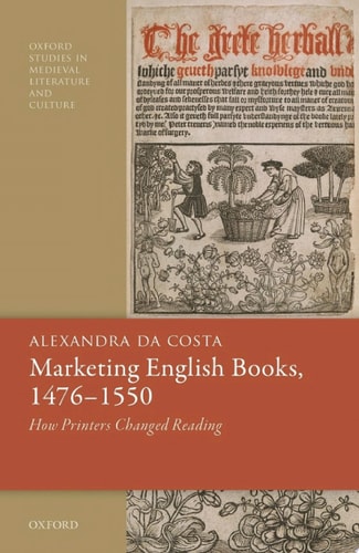Marketing English Books, 1476-1550: How Printers Changed Reading