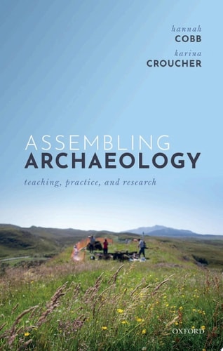 Assembling Archaeology: Teaching, Practice, and Research