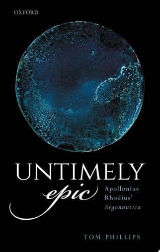 Untimely Epic: Apollonius Rhodius' Argonautica
