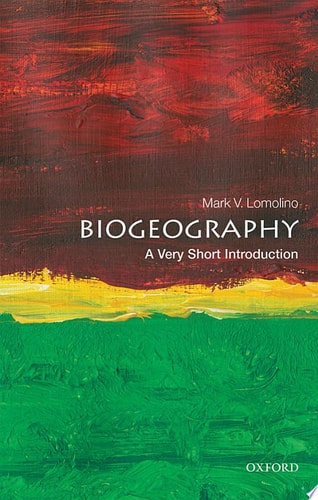 Biogeography: A Very Short Introduction