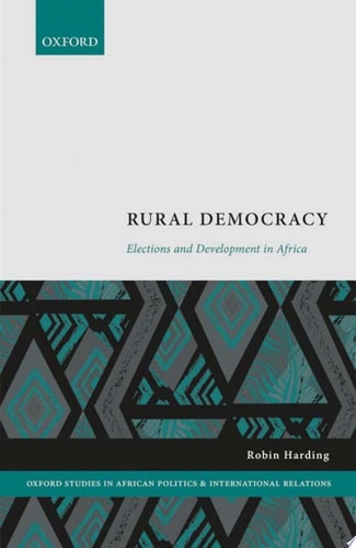 Rural Democracy: Elections and Development in Africa