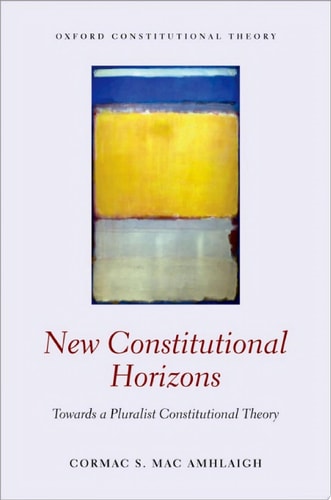 New Constitutional Horizons: Towards a Pluralist Constitutional Theory