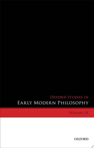 Oxford Studies in Early Modern Philosophy: Volume IX