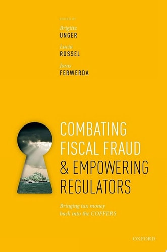Combating Fiscal Fraud and Empowering Regulators: Bringing Tax Money Back into the Coffers