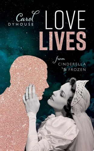Love Lives: From Cinderella to Frozen