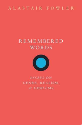 Remembered Words: Essays on Genre, Realism, and Emblems