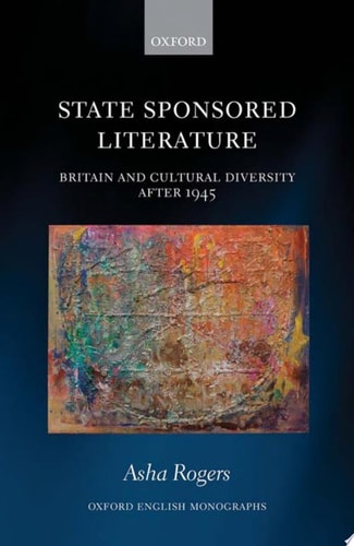 State Sponsored Literature: Britain and Cultural Diversity After 1945