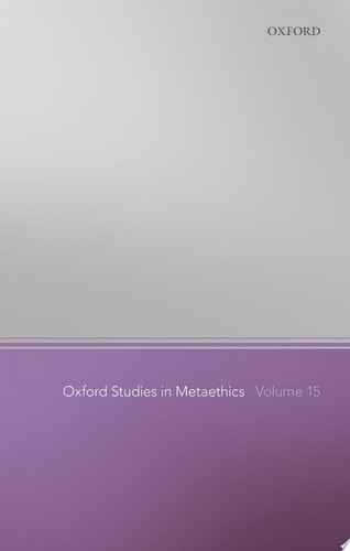 Oxford Studies in Metaethics: Volume 15
