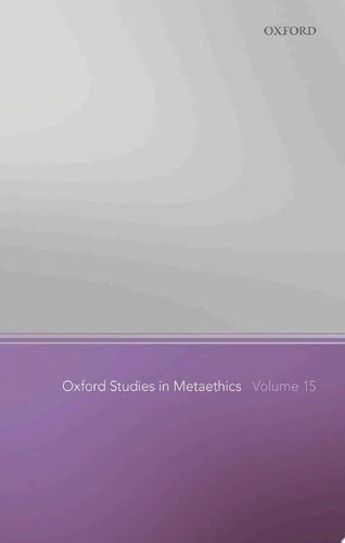 Oxford Studies in Metaethics: Volume 15