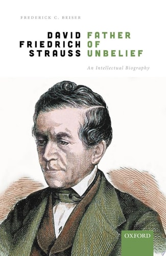 David Friedrich Strauß: Father of Unbelief