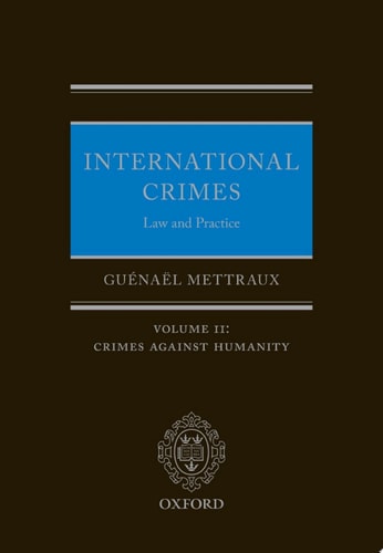 International Crimes: Law and Practice: Volume II: Crimes Against Humanity