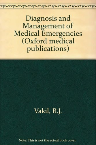 Diagnosis and Management of Medical Emergencies