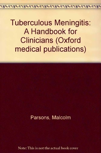 Tuberculous Meningitis: A Handbook for Clinicians