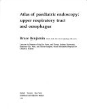 Atlas of Paediatric Endoscopy: Upper Respiratory Tract and Oesophagus