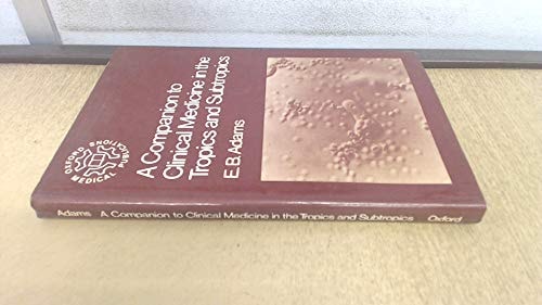 A Companion to Clinical Medicine in the Tropics and Subtropics