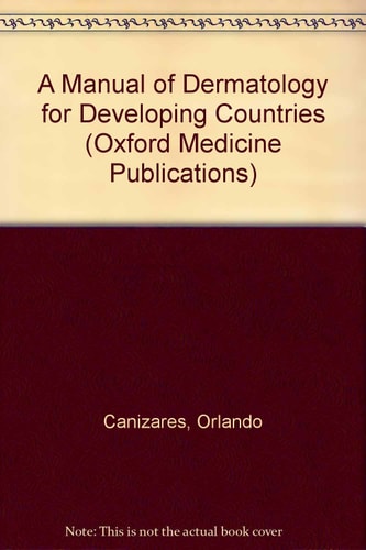 A Manual of Dermatology for Developing Countries