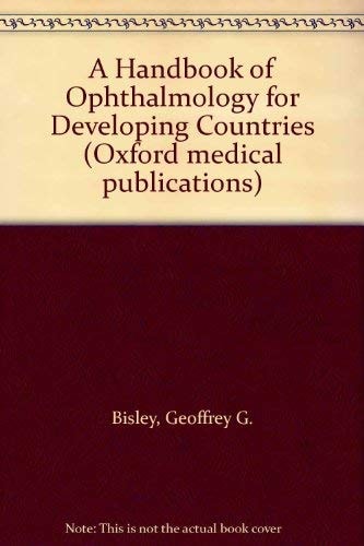 A Handbook of Ophthalmology for Developing Countries