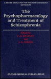 The Psychopharmacology and Treatment of Schizophrenia