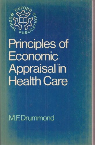 Principles of Economic Appraisal in Health Care
