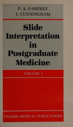 Slide Interpretation in Postgraduate Medicine: Volume 1