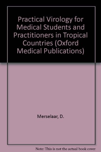 Practical Virology for Medical Students and Practitioners in Tropical Countries