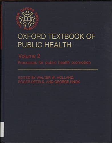 Oxford Textbook of Public Health: Volume 2: Processes for Public Health Promotion