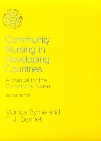 Community Medicine in Developing Countries: A Manual for the Community Nurse