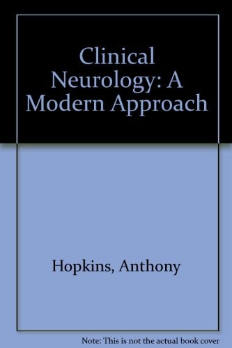 Clinical Neurology: A Modern Approach