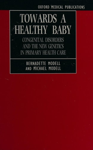 Towards a Healthy Baby: Congenital Disorders and the New Genetics in Primary Care
