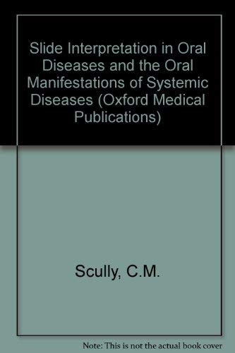 Slide Interpretation in Oral Diseases and the Oral Manifestations of Systemic Diseases
