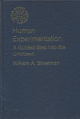 Human Experimentation: A Guided Step into the Unknown
