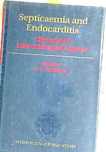 Septicaemia and Endocarditis: Clinical and Microbiological Aspects