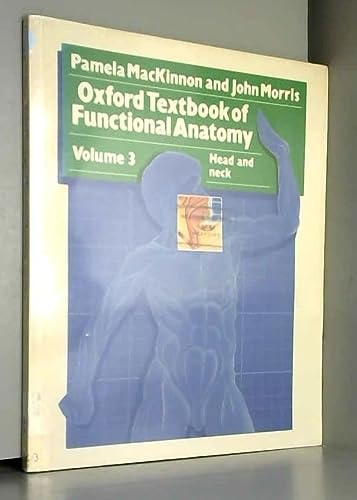 Oxford Textbook of Functional Anatomy: Volume 3: Head and Neck