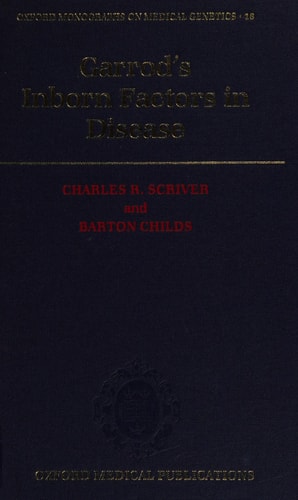 Garrod's Inborn Factors in Disease: Including an Annotated Facsimile Reprint of The Inborn Factors in Disease